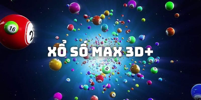 Tìm hiểu về xổ số Max 3D+